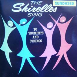 The Shirelles Sing To Trumpets And Strings di Shirelles