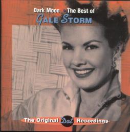 Dark Moon, The Best Of Gale Storm di Gale Storm - CD