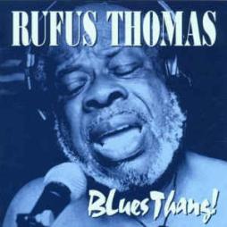 Blues Thang! di Rufus Thomas