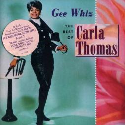 Gee Whiz: The Best Of Carla Thomas di Carla Thomas - CD