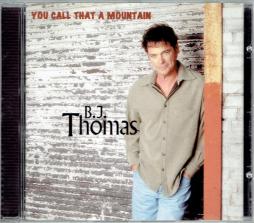 You Call That A Mountain di B.J. Thomas