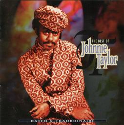 Rated X-Traordinaire: The Best Of Johnnie Taylor di Johnnie Taylor
