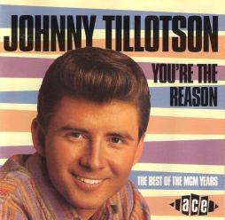 You're The Reason - The Best Of The MGM Years di Johnny Tillotson