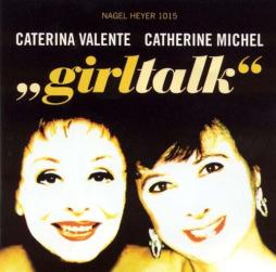 Girltalk di Caterina Valente, Catherine Michel - CD
