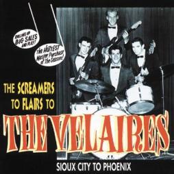 The Screamers To Flairs To Velaires di The Velaires - CD