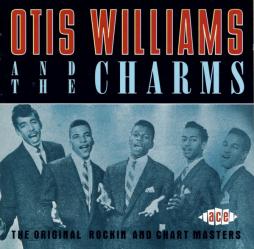 The Original Rockin And Chart Masters di Otis Williams And His Charms - CD