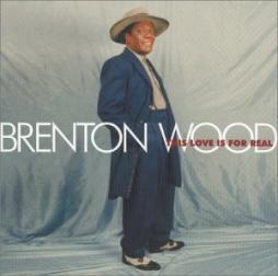 This Love Is For Real di Brenton Wood - CD