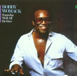 Someday We'll All Be Free (The Poet III) di Bobby Womack - CD