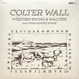 Western Swing & Waltzes And Other Punchy Songs di Colter Wall - LP