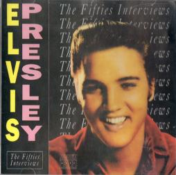 The Fifties Interviews di Elvis Presley - CD