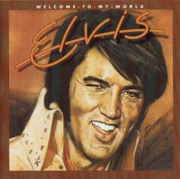 Welcome To My World di Elvis Presley - CD