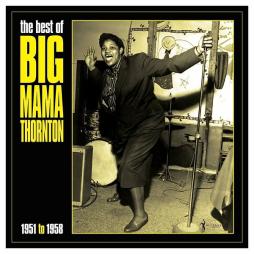The Best Of Big Mama Thornton 1951 To 1958 di Big Mama Thornton - LP
