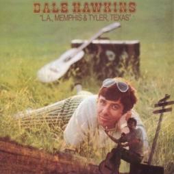 L.A., Memphis & Tyler, Texas di Dale Hawkins - CD