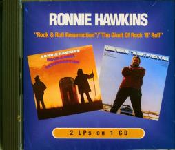 Rock & Roll Resurrection/ The Giant Of Rock 'N' Roll di Ronnie Hawkins - CD