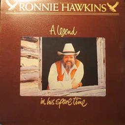 A Legend In His Spare Time di Ronnie Hawkins - CD
