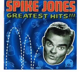 Greatest Hits!!! di Spike Jones