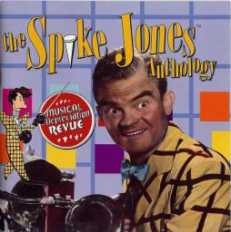 Musical Depreciation Revue: The Spike Jones Anthology di Spike Jones - CD