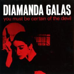 You Must Be Certain Of The Devil di Diamanda Galas