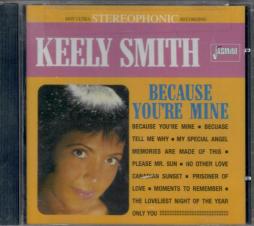 Because You're Mine di Keely Smith - CD
