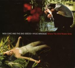 Where The Wild Roses Grow di Nick Cave And The Bad Seeds - CD