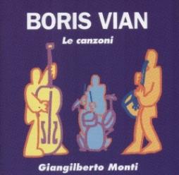 Boris Vian Le Canzoni di Giangilberto Monti - CD