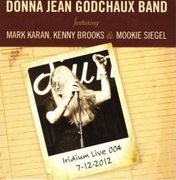Iridium Live 004 - 7-12-2012 di Donna Jean Godchaux Band Featuring Mark Karan, Kenny Brooks, Mookie Siegel - CD Iridium Live 004 - 7-12-2012 di Donna Jean Godchaux Band Featuring Mark Karan, Kenny Brooks, Mookie Siegel - CD