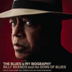 The Blues Is My Biography di Billy Branch & The Sons Of Blues - CD