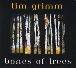 Bones Of Trees di Tim Grimm - CD