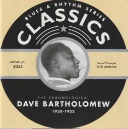 The Chronological Dave Bartholomew 1950-1952 di Dave Bartholomew - CD