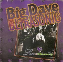 Love & Money di Big Dave And The Ultrasonics - CD