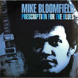 Prescription For The Blues di Mike Bloomfield