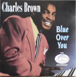 Blue Over You di Charles Brown - CD