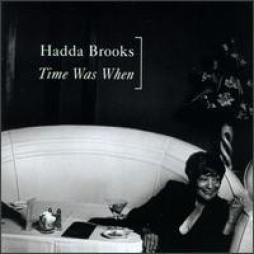 Time Was When di Hadda Brooks - CD