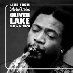 Live From Studio Rivbea, 1975 & 1976 di Oliver Lake