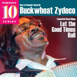 Essential Recordings: Let The Good Times Roll di Buckwheat Zydeco - CD