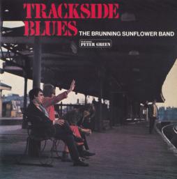 Trackside Blues di Brunning Sunflower Blues Band Featuring Peter Green (2) - CD