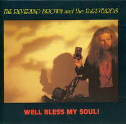 Well Bless My Soul! di Rev Brown - CD