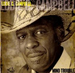Mind Trouble di Eddie C. Campbell - CD