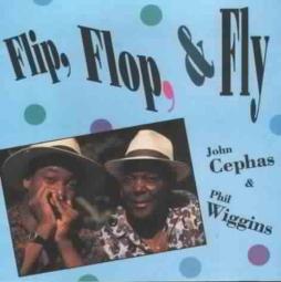 Flip, Flop, & Fly di John Cephas & Phil Wiggins