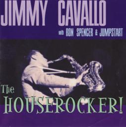 The Houserocker! di Jimmy Cavallo With Ron Spencer & Jumpstart - CD
