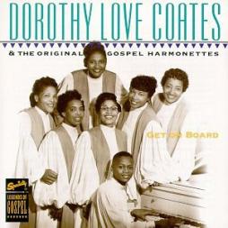 Get On Board di Dorothy Love Coates & The Gospel Harmonettes