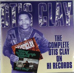The Complete Otis Clay On Hi Records di Otis Clay - CD