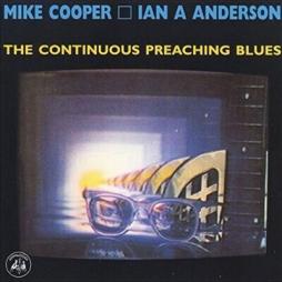 The Continuous Preaching Blues di Mike Cooper & Ian Anderson - CD The Continuous Preaching Blues di Mike Cooper & Ian Anderson - CD