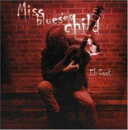 Miss Blues'es Child di Eli Cook - CD