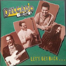 Let's Get Back... di Delgado Brothers, The - CD