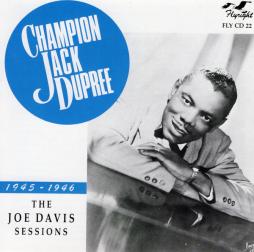 The Joe Davis Sessions - 1945-1946 di Champion Jack Dupree - CD