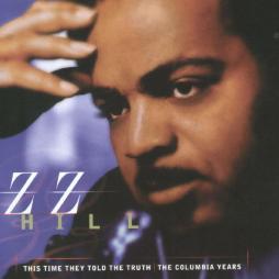 This Time They Told The Truth The Columbia Years di Z.Z. Hill