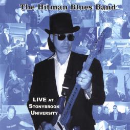 Live At Stonybrook University di The Hitman Blues Band - CD
