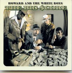 The Big $core di Howard & The White Boys - CD