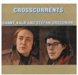 Crosscurrents di Danny Kalb Stefan Grossman - CD